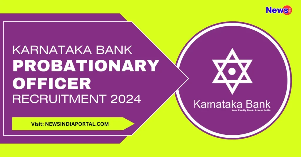 Karnataka Bank Probationary Officer Recruitment 2024 All Details on NEWSINDIAPORTAL.COM